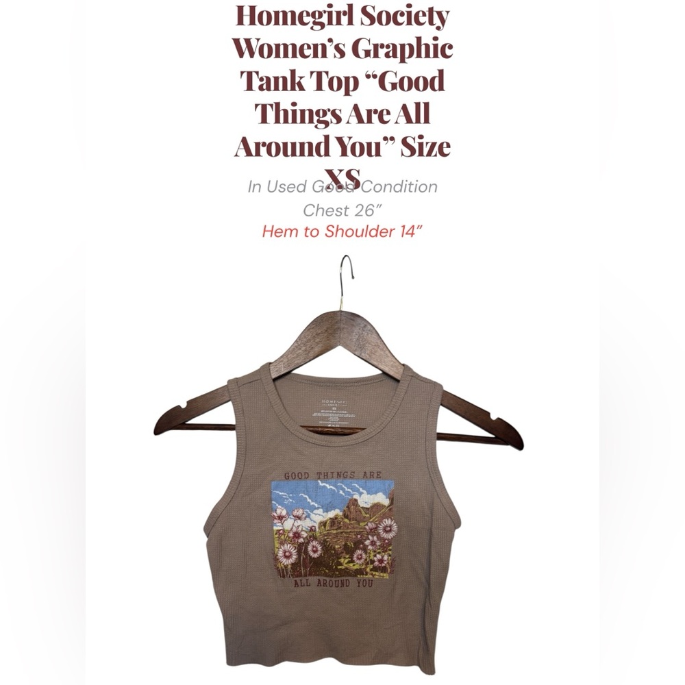 Homegirl Society Graphic Tank Top XS Tan Ribbed “Good Things Are All Around You”
